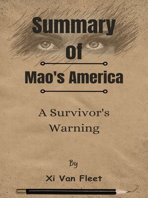 cover image of Summary of Mao's America a Survivor's Warning   by  Xi Van Fleet